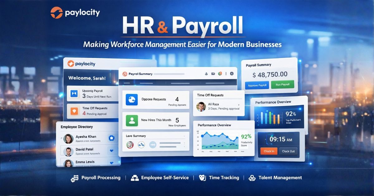 Paylocity HR & Payroll: Making Workforce Management Easier for Modern Businesses